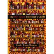 The Hot Sauce Collector's Guide
