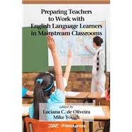 Preparing Teachers to Work With English Language Learners in Mainstream Classrooms