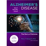Alzheimer's Disease: What If There Was a Cure (3rd Edition)