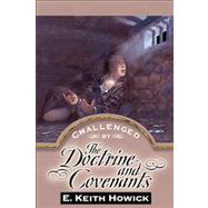 Challenged By The Doctrine And Covenants