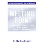 Melting Point How to Stay Cool and Sustain World-Class Business Performance