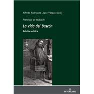 Francisco de Quevedo <i>La vida del Buscón<i> Edición crítica