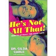 He's Not All That