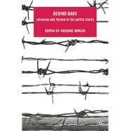 Behind Bars Latino/as and Prison in the United States,9780230619241