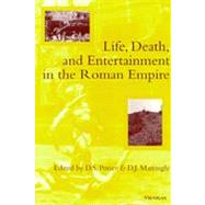 Life, Death, and Entertainment in the Roman Empire,9780472109241