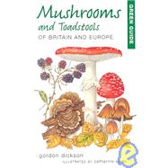 Green Guide Mushrooms and Toadstools of Britain and Euripe