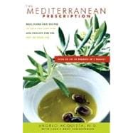 The Mediterranean Prescription Meal Plans and Recipes to Help You Stay Slim and Healthy for the Rest of Your Life