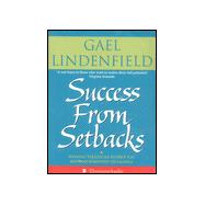 Success from Setbacks: Winning Strategies to Help You Respond Positively to Change