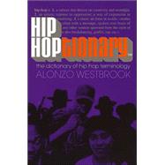 Hip Hoptionary TM The Dictionary of Hip Hop Terminology
