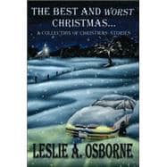 The Best and Worst Christmas: A Collection of Christmas Stories