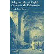 Religious Life and English Culture in the Reformation