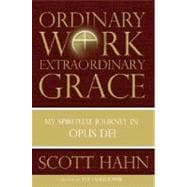 Ordinary Work, Extraordinary Grace