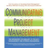 Communicating Project Management The Integrated Vocabulary of Project Management and Systems Engineering