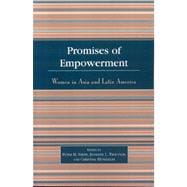 Promises of Empowerment Women in Asia and Latin America