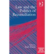Law And the Politics of Reconciliation