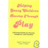 Helping Young Children Develop Through Play