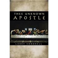 Thee Unknown Apostle
