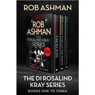 The DI Rosalind Kray Series Books One to Three