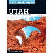 100 Classic Hikes Utah