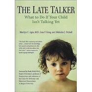 The Late Talker What to Do If Your Child Isn't Talking Yet