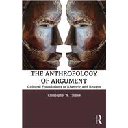 The Anthropology of Argument