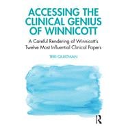 Accessing the Clinical Genius of Winnicott