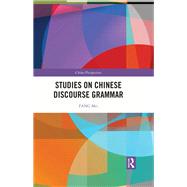 Studies on Chinese Discourse Grammar