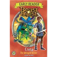 Beast Quest: Early Reader Creta the Winged Terror