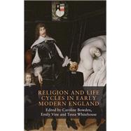 Religion and life cycles in early modern England