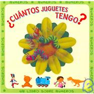 Cuantos juguetes tengo?/ How Many Toys Do I Have?: Numeros/Numbers