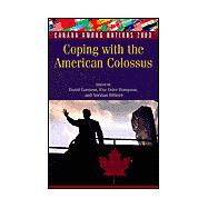 Canada among Nations 2003 Coping with the American Colossus