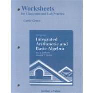 Worksheets for Classroom or Lab Practice for Integrated Arithmetic and Basic Algebra
