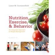 Nutrition, Exercise, and Behavior An Integrated Approach to Weight Management