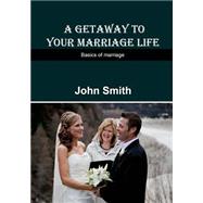 A Getaway to Your Marriage Life