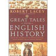 Great Tales from English History : Joan of Arc, the Princes in the Tower, Bloody Mary, Oliver Cromwell, Sir Isaac Newton and More