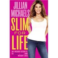 Slim for Life My Insider Secrets to Simple, Fast, and Lasting Weight Loss book cover, ISBN 9780385349246