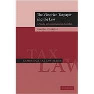 The Victorian Taxpayer and the Law: A Study in Constitutional Conflict