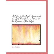 A Letter to the Right Honourable the Lord Brougham and Vaux on the Opinions of the Judges