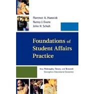 Foundations of Student Affairs Practice How Philosophy, Theory, and Research Strengthen Educational Outcomes