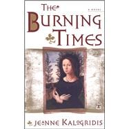 The Burning Times A Novel