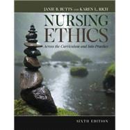 Nursing Ethics: Across the Curriculum and Into Practice,9781284259247
