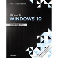 Shelly Cashman Series Microsoft Windows 10: Intermediate
