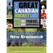 The Great Canadian Bucket List — New Brunswick