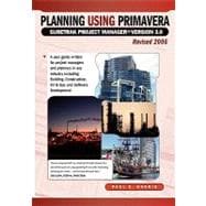 Planning Using Primavera Suretrak Project Manager Version 3.0 Revised 2006