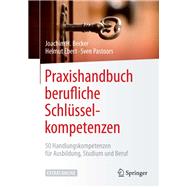 Praxishandbuch Berufliche Schlüsselkompetenzen