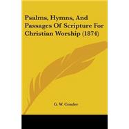 Psalms, Hymns, and Passages of Scripture for Christian Worship
