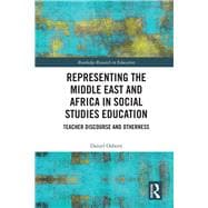 Representing Africa and the Middle East in Social Studies Education: Teacher Discourse and Otherness
