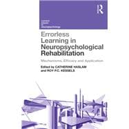 Errorless Learning in Neuropsychological Rehabilitation: Mechanisms, Efficacy and Application