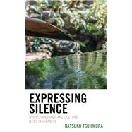 Expressing Silence Where Language and Culture Meet in Japanese