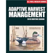 Adaptive Harvest Management 2010 Hunting Season